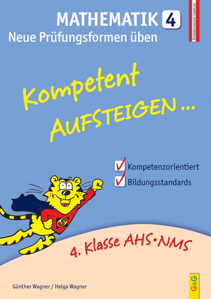 hugendubel Helga Wagner Günther Wagner: Kompetent Aufsteigen Mathematik Neue Prüfungsformen üben. Tl.4 bei. Online bestellen oder in der Filiale abholen Schlussverkauf