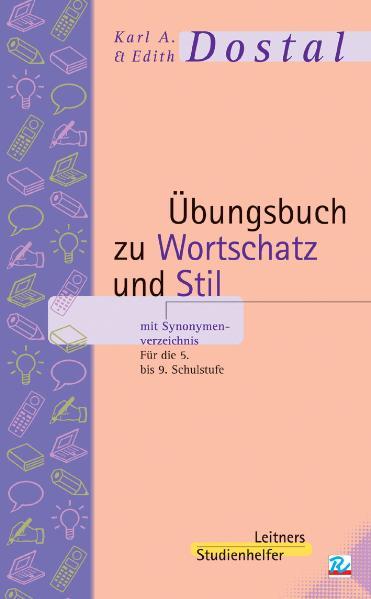hugendubel Karl A Dostal Edith Dostal: Übungsbuch zu Wortschatz und Stil mit Synonymenverzeichnis bei. Online bestellen oder in der Filiale abholen
