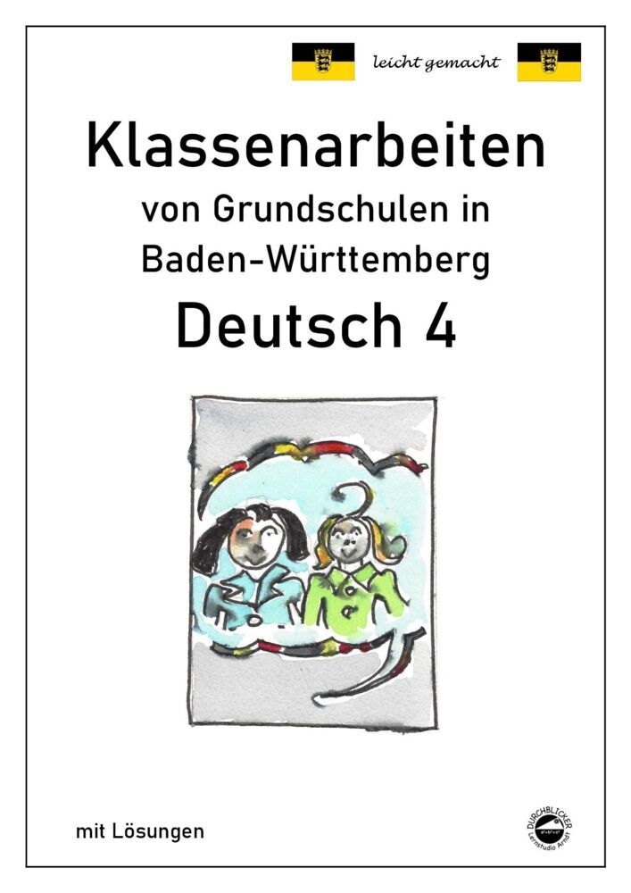 hugendubel Monika Arndt: Klassenarbeiten von Grundschulen in Baden-Württemberg - Deutsch 4 mit ausführlichen Lösungen nach Bi bei. Online bestellen oder in der Filiale abholen
