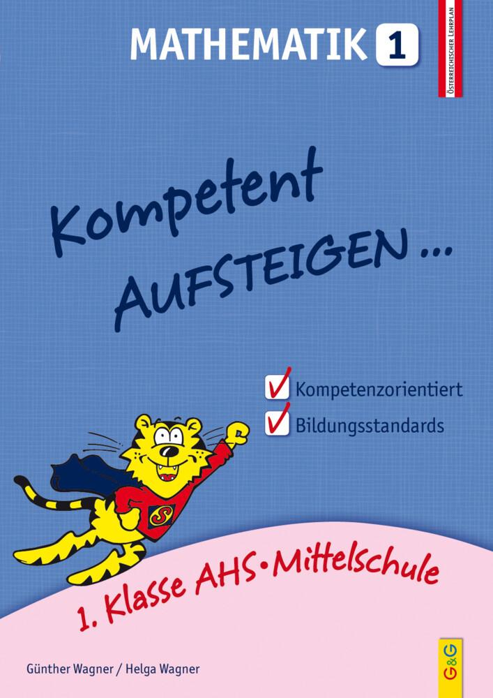 hugendubel Helga Wagner Günther Wagner: Kompetent Aufsteigen Mathematik. Tl.1 bei. Online bestellen oder in der Filiale abholen