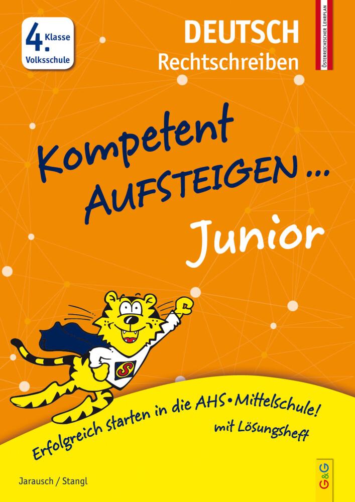 hugendubel Susanna Jarausch Ilse Stangl: Kompetent Aufsteigen Junior Deutsch - Rechtschreiben 4. Klasse Volksschule bei. Online bestellen oder in der Filiale abholen Verkauf
