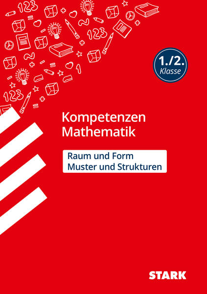 hugendubel Julia Karakaya: STARK Kompetenzen Mathematik - 1./2. Klasse - Muster und Strukturen / Raum und Form bei. Online bestellen oder in der Filiale abholen