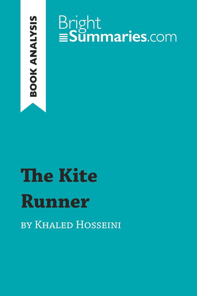 hugendubel Bright Summaries: The Kite Runner by Khaled Hosseini (Book Analysis) bei. Online bestellen oder in der Filiale abholen