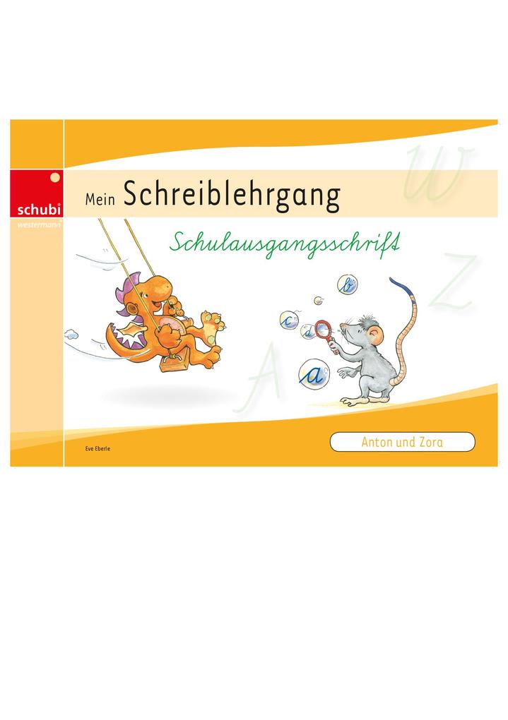 hugendubel Eva M. Eberle Eva-Maria Eberle: Anton und Zora. Schreiblehrgang. Schulausgangsschrift bei. Online bestellen oder in der Filiale abholen