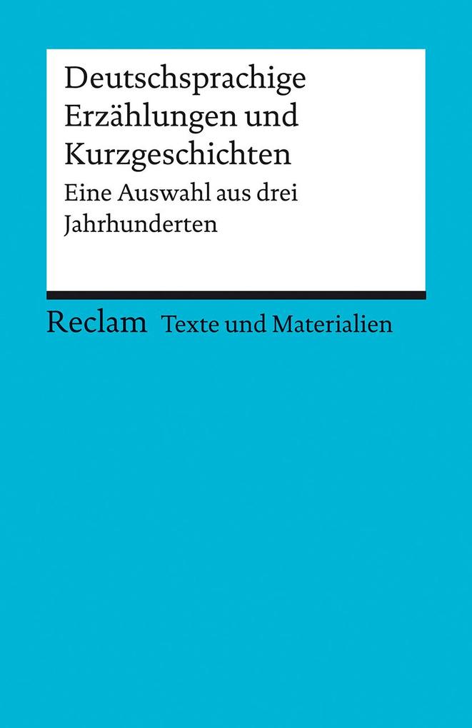hugendubel Deutschsprachige Erzählungen und Kurzgeschichten. Eine Auswahl aus drei Jahrhunderten. Für die Sekundarstufe II. Texte und Materialien für den Unterricht bei. Online bestellen oder in der Filiale abholen