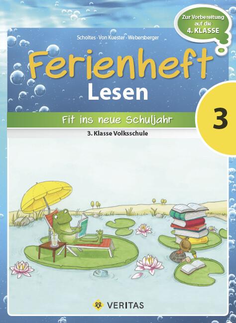 hugendubel Cornelia Scholtes Ursula von Kuester Annette Webersberger: Lesen Ferienheft 3. Klasse Volksschule - Fit ins neue Schuljahr bei. Online bestellen oder in der Filiale abholen