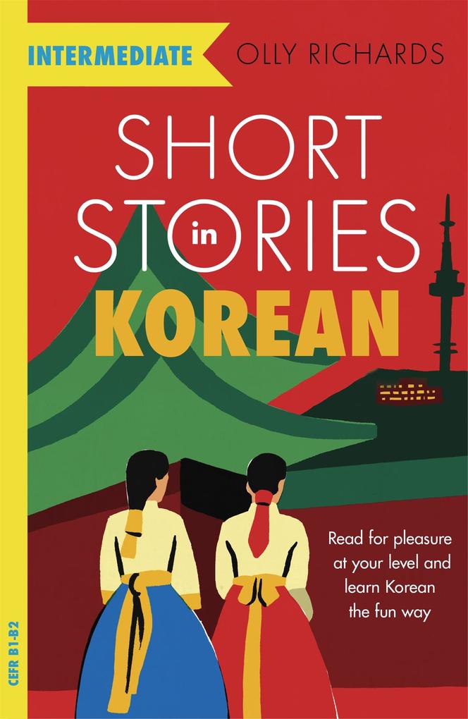 hugendubel Olly Richards: Short Stories in Korean for Intermediate Learners bei. Online bestellen oder in der Filiale abholen