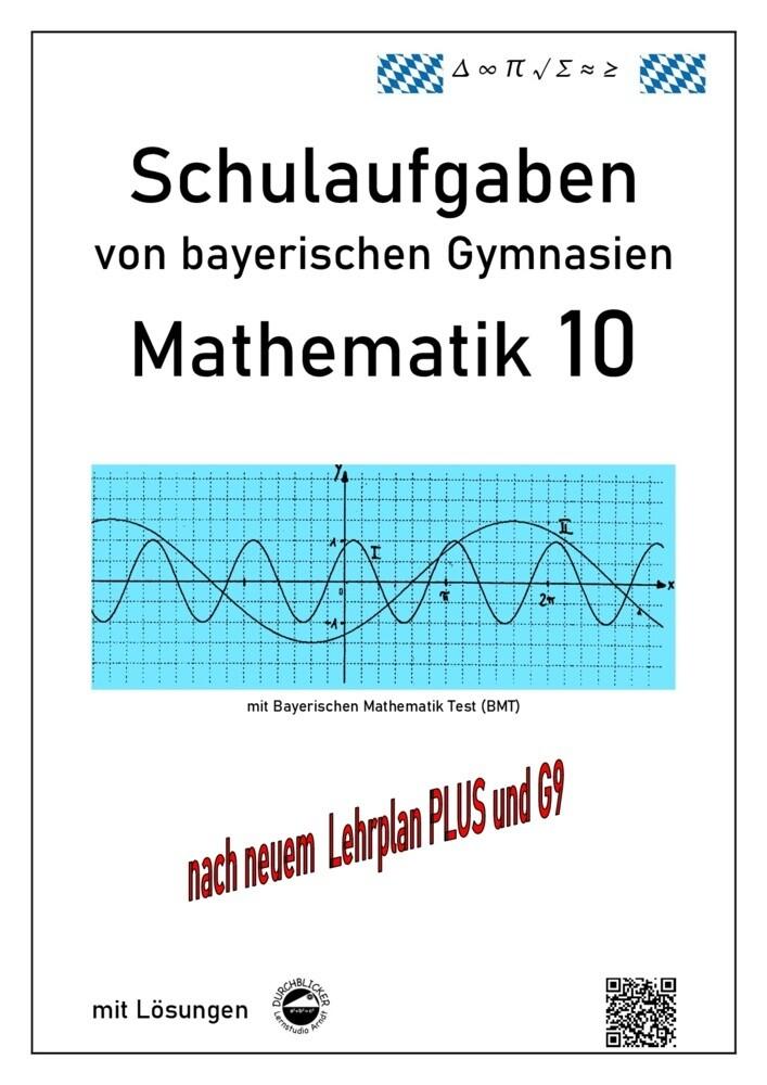 hugendubel Claus Arndt: Mathematik 10 Schulaufgaben von bayerischen Gymnasien mit Lösungen - nach G9 und LehrplanPLUS bei. Online bestellen oder in der Filiale abholen