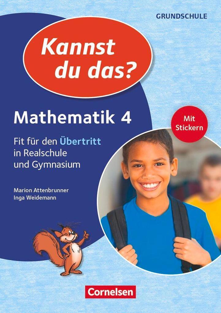 hugendubel Marion Attenbrunner Inga Weidemann: Kannst du das? - Neubearbeitung. 4. Jahrgangsstufe - Mathematik: Fit für den Übertritt in Realschule und Gymnasium. Übungsheft bei. Online bestellen oder in der Filiale abholen