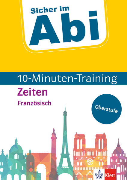 hugendubel Sicher im Abi 10-Minuten-Training Oberstufe Französisch Zeiten bei. Online bestellen oder in der Filiale abholen