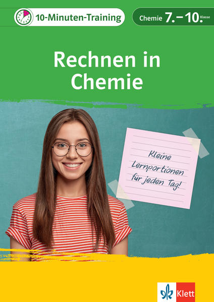 hugendubel Klett 10-Minuten-Training Chemie - Rechnen in Chemie 7.-10. Klasse bei. Online bestellen oder in der Filiale abholen