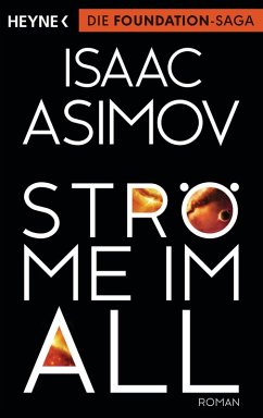 buecher Ströme im All / Foundation-Zyklus Bd.9 (eBook ePUB) von Isaac Asimov - bücher.de