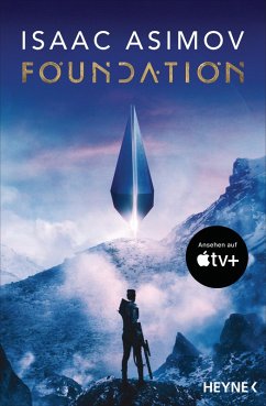 buecher Die Foundation-Trilogie / Foundation-Zyklus Bd.13 (eBook ePUB) von Isaac Asimov - bücher.de