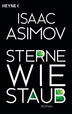 buecher Sterne wie Staub / Foundation-Zyklus Bd.8 (eBook ePUB) von Isaac Asimov - bücher.de