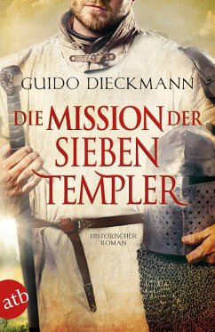 buecher Die Mission der sieben Templer (eBook ePUB) von Guido Dieckmann - bücher.de