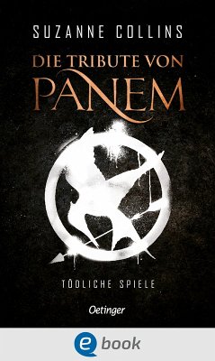 buecher Tödliche Spiele / Die Tribute von Panem Bd.1 (eBook ePUB) von Suzanne Collins - bücher.de