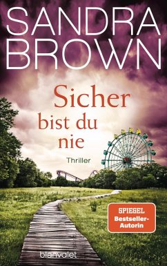 buecher Sicher bist du nie (eBook ePUB) von Sandra Brown - bücher.de