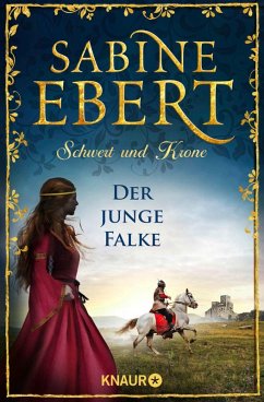 buecher Der junge Falke / Schwert und Krone Bd.2 (eBook ePUB) von Sabine Ebert - bücher.de