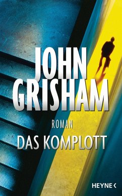 buecher Das Komplott (eBook ePUB) von John Grisham - bücher.de