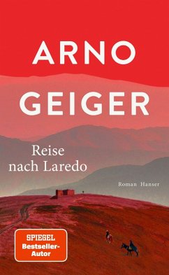 buecher Reise nach Laredo (eBook ePUB) von Arno Geiger - bücher.de