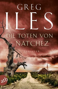 buecher Die Toten von Natchez / Penn Cage Bd.5 (eBook ePUB) von Greg Iles - bücher.de