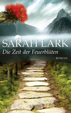 buecher Die Zeit der Feuerblüten / Feuerblüten Trilogie Bd.1 (eBook ePUB) von Sarah Lark - bücher.de