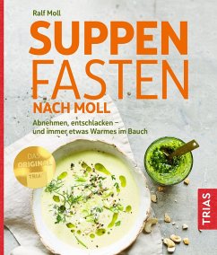buecher Suppenfasten nach Moll (eBook ePUB) von Ralf Moll - bücher.de Versandkostenfrei