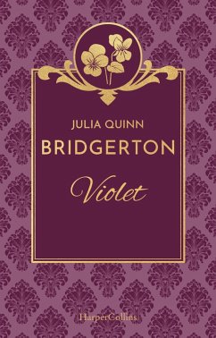 buecher BRIDGERTON - Violet (eBook ePUB) von Julia Quinn - bücher.de