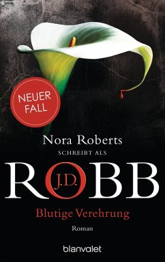 buecher Blutige Verehrung / Eve Dallas Bd.46 (eBook ePUB) von J. D. Robb - bücher.de