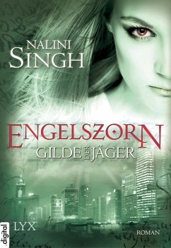 buecher Engelszorn / Gilde der Jäger Bd.2 (eBook ePUB) von Nalini Singh - bücher.de
