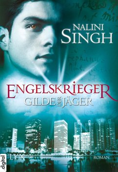 buecher Engelskrieger / Gilde der Jäger Bd.4 (eBook ePUB) von Nalini Singh - bücher.de