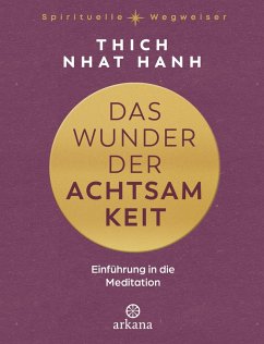 buecher Das Wunder der Achtsamkeit (eBook ePUB) von Nhat Thich - bücher.de