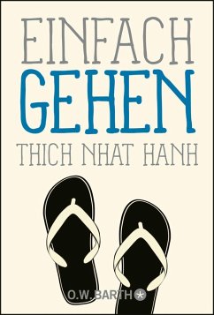 buecher Einfach gehen (eBook ePUB) von Thich Nhat Hanh - bücher.de