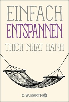 buecher Einfach entspannen (eBook ePUB) von Thich Nhat Hanh - bücher.de Limitierter Zeitrabatt