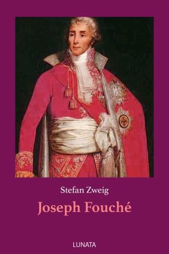 buecher Joseph Fouché (eBook ePUB) von Stefan Zweig - bücher.de Begrenzte Freigabe