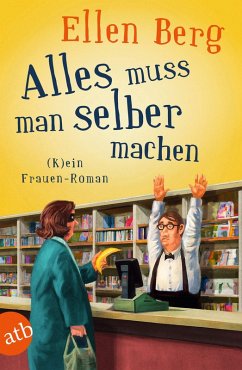 buecher Alles muss man selber machen (eBook ePUB) von Ellen Berg - bücher.de