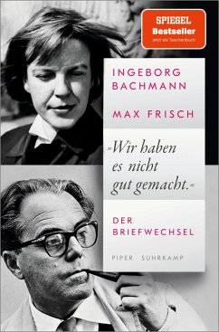 buecher »Wir haben es nicht gut gemacht« (eBook ePUB) von Ingeborg Bachmann; Max Frisch - bücher.de