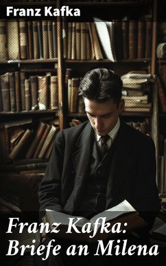 buecher Franz Kafka: Briefe an Milena (eBook ePUB) von Franz Kafka - bücher.de