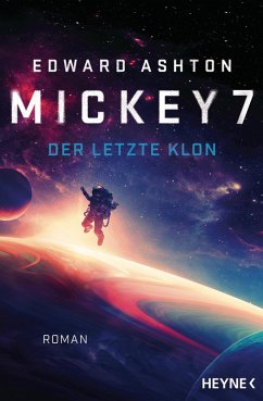 buecher Der letzte Klon / Mickey 7 Bd.1 (eBook ePUB) von Edward Ashton - bücher.de