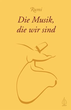 buecher Die Musik die wir sind (eBook ePUB) von Rumi - bücher.de