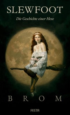 buecher SLEWFOOT - Die Geschichte einer Hexe (eBook ePUB) von Brom - bücher.de