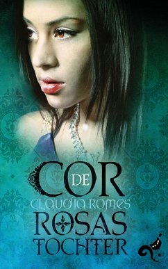 buecher Cor de Rosas Tochter (eBook ePUB) von Claudia Romes - bücher.de