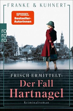 buecher Frisch ermittelt: Der Fall Hartnagel / Heißmangel-Krimi Bd.3 (eBook ePUB) von Christiane Franke; Cornelia Kuhnert - bücher.de Letzter Tag