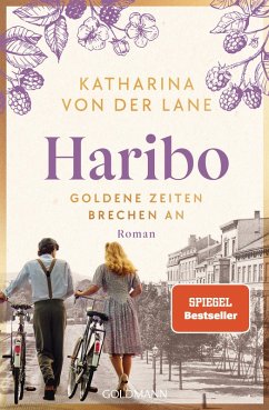 buecher Haribo - Goldene Zeiten brechen an (eBook ePUB) von Katharina von der Lane - bücher.de