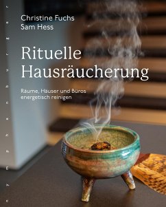 buecher Rituelle Hausräucherung (eBook PDF) von Christine Fuchs; Sam Hess - bücher.de