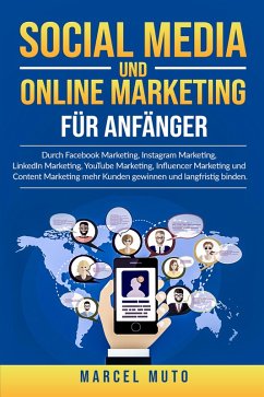 buecher Social Media und Online Marketing für Anfänger (eBook ePUB) von Marcel Muto - bücher.de