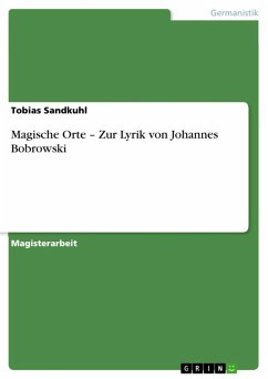 buecher Magische Orte - Zur Lyrik von Johannes Bobrowski (eBook ePUB) von Tobias Sandkuhl - bücher.de