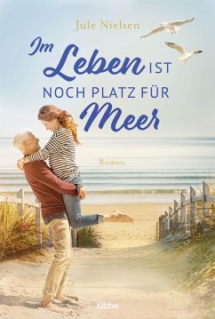 buecher Im Leben ist noch Platz für Meer (eBook ePUB) von Jule Nielsen - bücher.de Tägliche Deals