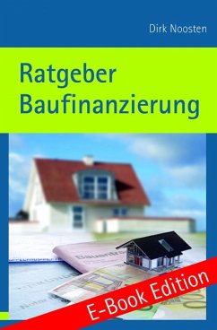 buecher Ratgeber Baufinanzierung (eBook ePUB) von -Ing. Dirk Noosten - bücher.de