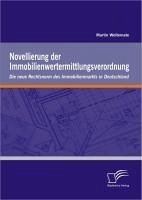 buecher Novellierung der Immobilienwertermittlungsverordnung: Die neue Rechtsnorm des … von Martin Woltemate - bücher.de